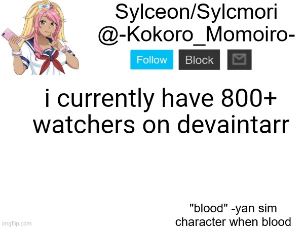 Kokoro Momoiro announcement 2 | i currently have 800+ watchers on devaintarr | image tagged in kokoro momoiro announcement 2 | made w/ Imgflip meme maker