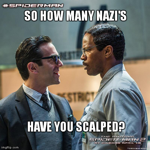 SO HOW MANY NAZI'S HAVE YOU SCALPED? | made w/ Imgflip meme maker