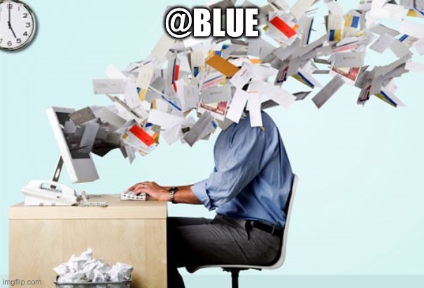 Evil Email | @BLUE | image tagged in evil email | made w/ Imgflip meme maker