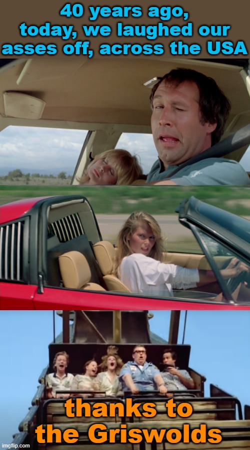 Walley World Vacay '83 | 40 years ago, today, we laughed our asses off, across the USA; thanks to the Griswolds | image tagged in national lampoon,vacation,clark griswold,chevy chase,john candy,classic movies | made w/ Imgflip meme maker