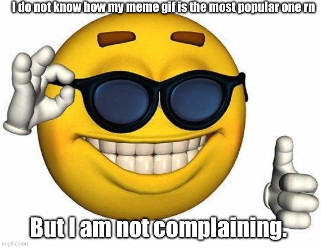 Thumbs Up Emoji | I do not know how my meme gif is the most popular one rn; But I am not complaining. | image tagged in thumbs up emoji | made w/ Imgflip meme maker