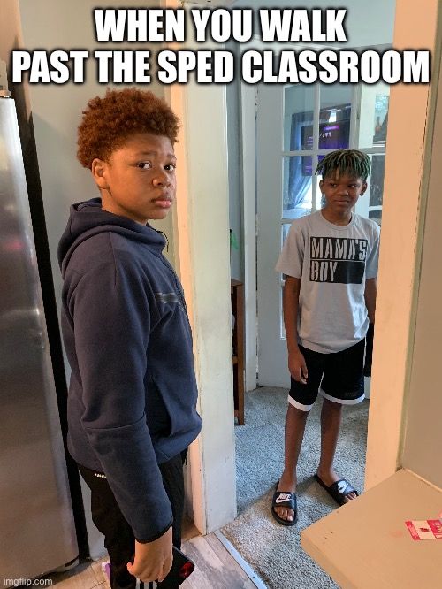 Ole bites ahh | WHEN YOU WALK PAST THE SPED CLASSROOM | image tagged in bites | made w/ Imgflip meme maker