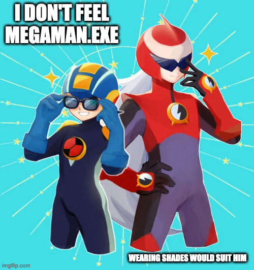 MegaMan.EXE With Shades | I DON'T FEEL MEGAMAN.EXE; WEARING SHADES WOULD SUIT HIM | image tagged in megaman,megaman battle network,megamanexe,protomanexe,memes | made w/ Imgflip meme maker