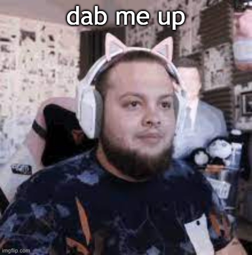 dab me up | made w/ Imgflip meme maker