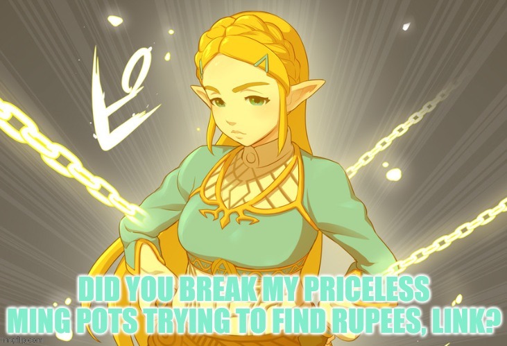 Angry Zelda | image tagged in princess,zelda,legend of zelda,nintendo switch,video games | made w/ Imgflip meme maker