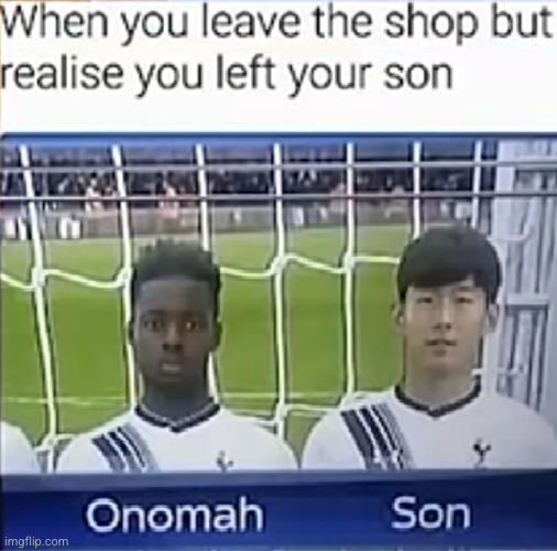 oh no my son | image tagged in shopping,oh hell nah not my son,funny memes,grocery store,dads,i think i forgot something | made w/ Imgflip meme maker