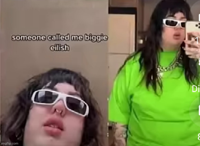 she obese elish | image tagged in billie eilish,celebrity,sad but true,obese,fat,funny | made w/ Imgflip meme maker