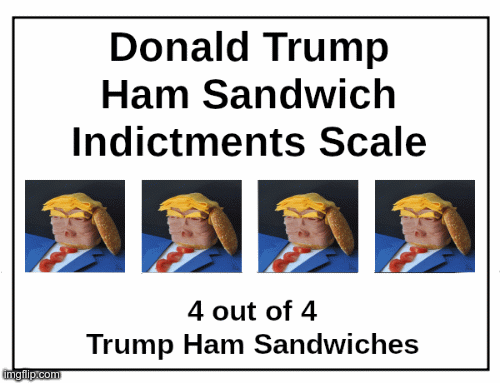 Donald Trump's indictments count has reached MAXIMUM HAM SANDWICH!! | image tagged in gifs,trump,ham sandwich,indictments,donald,cheesy | made w/ Imgflip images-to-gif maker
