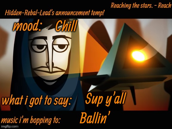 Hi | Chill; Sup y'all; Ballin' | image tagged in hidden-rebal-leads announcement temp,memes,funny,sammy | made w/ Imgflip meme maker