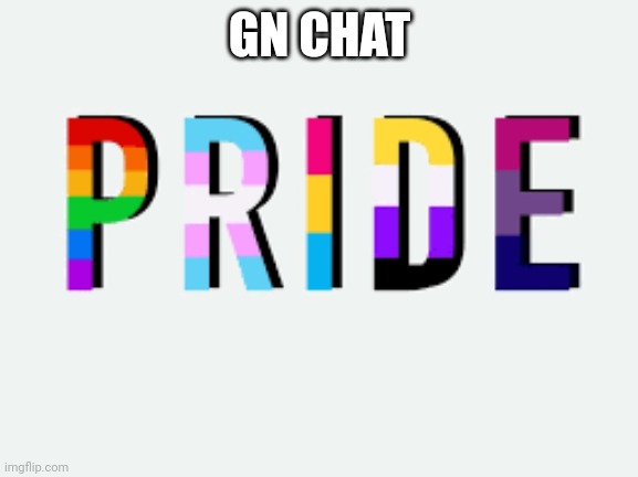 GN CHAT | made w/ Imgflip meme maker