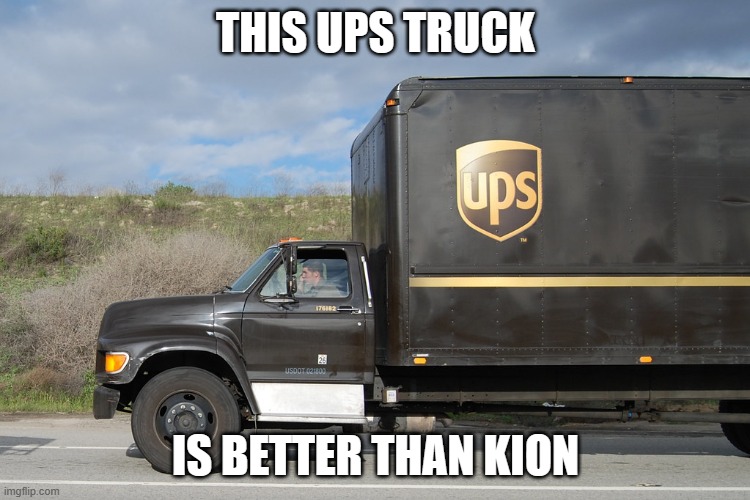 UPS box truck | THIS UPS TRUCK; IS BETTER THAN KION | image tagged in ups box truck | made w/ Imgflip meme maker
