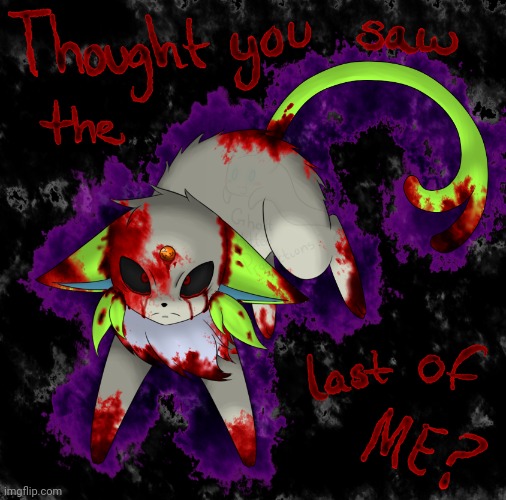 mod note: “Scary” and “Pokemon” don’t go together so stop trying to be such a lame ARG | image tagged in thought you saw the last of me | made w/ Imgflip meme maker