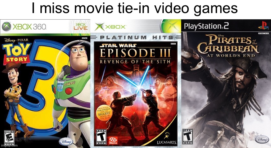 I miss movie tie-in video games | made w/ Imgflip meme maker