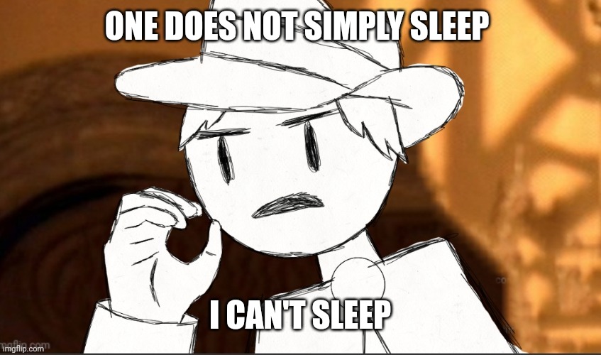 Traveler one does not simply | ONE DOES NOT SIMPLY SLEEP; I CAN'T SLEEP | image tagged in traveler one does not simply | made w/ Imgflip meme maker