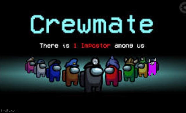 There is 1 imposter among us | image tagged in there is 1 imposter among us | made w/ Imgflip meme maker