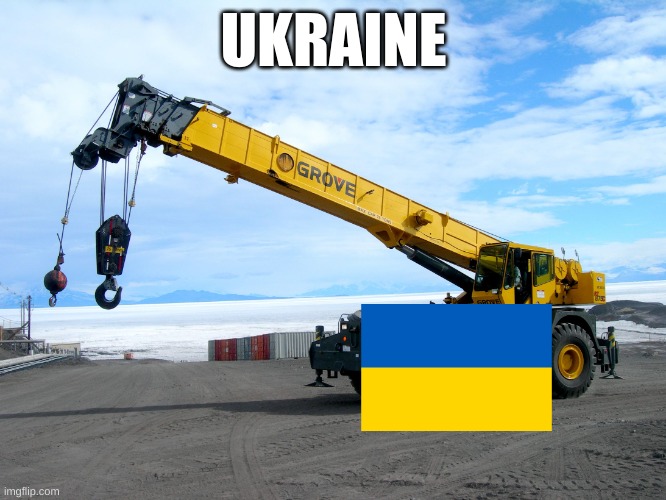 crane | UKRAINE | image tagged in crane | made w/ Imgflip meme maker