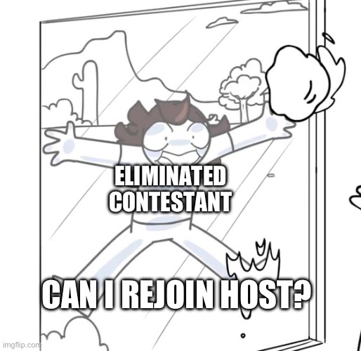 Begging to rejoin be like: | ELIMINATED CONTESTANT; CAN I REJOIN HOST? | image tagged in jaiden begging,bfdi | made w/ Imgflip meme maker