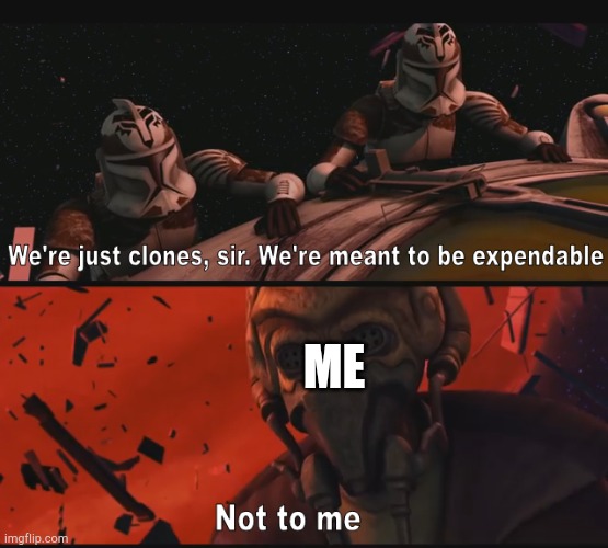 Not to me | ME | image tagged in not to me | made w/ Imgflip meme maker