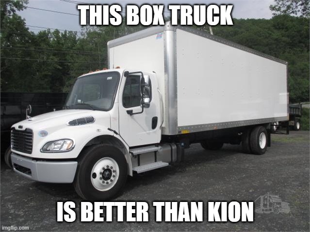 Box truck | THIS BOX TRUCK; IS BETTER THAN KION | image tagged in box truck | made w/ Imgflip meme maker