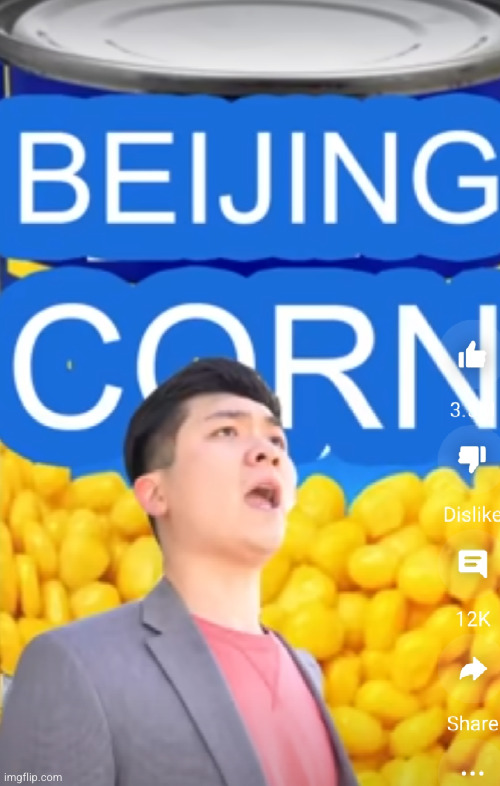 best Asian corn | image tagged in asian,chinese,corn,funny,food,commercial | made w/ Imgflip meme maker