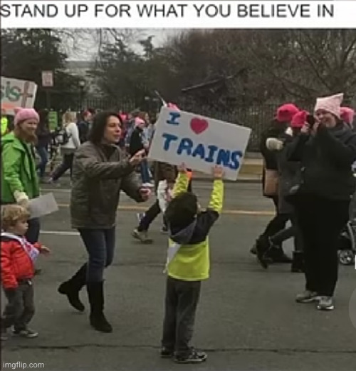 this kid is fighting for something good | image tagged in trains,funny,protest,kids,funny signs,good stuff | made w/ Imgflip meme maker