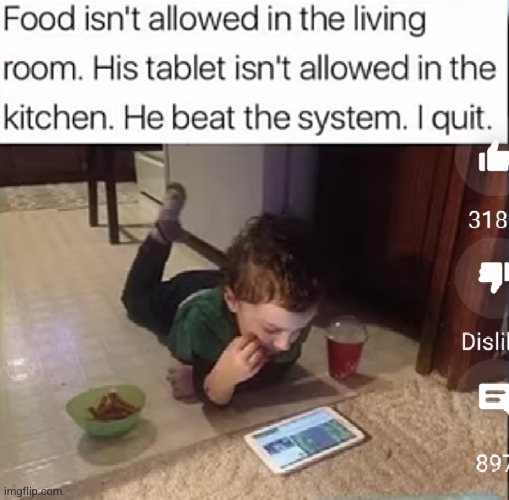 kids outsmarting their parents | image tagged in tablet,food,kids,funny,modern problems require modern solutions,smart | made w/ Imgflip meme maker