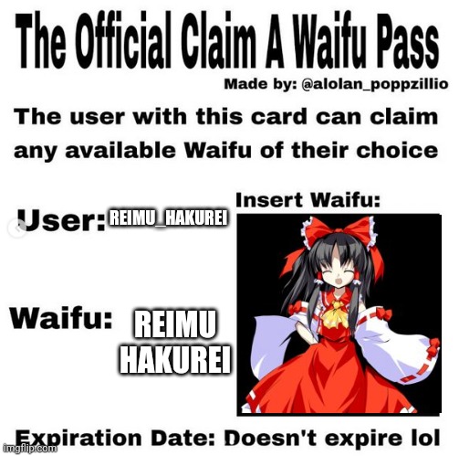 Official claim a waifu pass | REIMU_HAKUREI; REIMU HAKUREI | image tagged in official claim a waifu pass,touhou | made w/ Imgflip meme maker