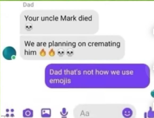 these emojis are perfect | image tagged in dark humor,cursed,uh oh,funny,emoji,dad | made w/ Imgflip meme maker