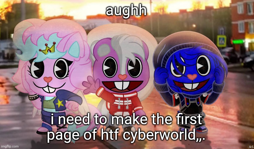 kitty, daliallon and cesar drawn by jakky | aughh; i need to make the first page of htf cyberworld,,. | image tagged in kitty daliallon and cesar drawn by jakky | made w/ Imgflip meme maker