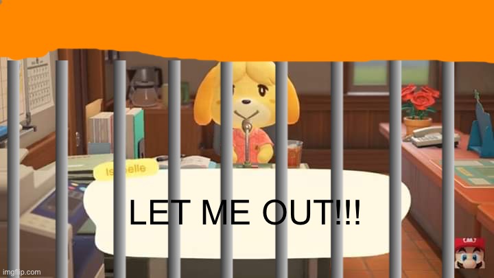 I’ve managed to hack the title… I’m dyin… I’m… help… -Eric Cartman. | LET ME OUT!!! | image tagged in isabelle animal crossing announcement | made w/ Imgflip meme maker