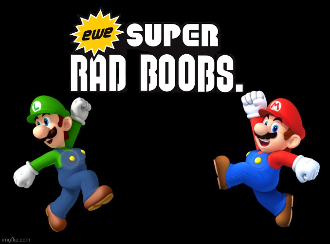 Rad boobs. | image tagged in rad boobs | made w/ Imgflip meme maker