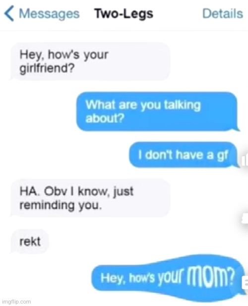 they both got the sh*t reminded out if them | image tagged in reminder,get rekt,funny texts,damnnnn you got roasted,holy crap,funny | made w/ Imgflip meme maker