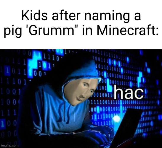 Hacker Memes - Imgflip