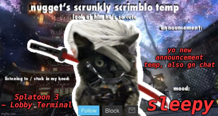 Nugget’s Scrunkly Scrimblo Temp | yo new announcement temp, also gn chat; Splatoon 3 - Lobby Terminal; sleepy | image tagged in nugget s scrunkly scrimblo temp | made w/ Imgflip meme maker