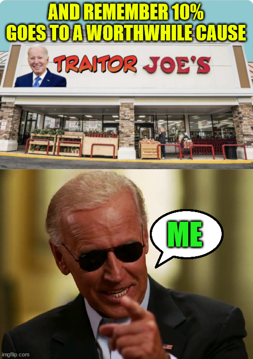 Quid Pro Joe...  all sales final... | AND REMEMBER 10% GOES TO A WORTHWHILE CAUSE; ME | image tagged in crooked,joe biden | made w/ Imgflip meme maker
