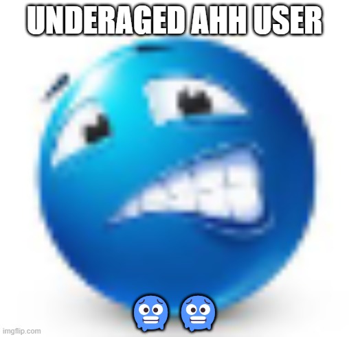 UNDERAGED AHH USER ?? | made w/ Imgflip meme maker