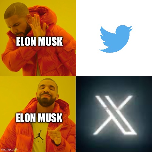 Drake Hotline Bling | ELON MUSK; ELON MUSK | image tagged in memes,drake hotline bling,twitter | made w/ Imgflip meme maker