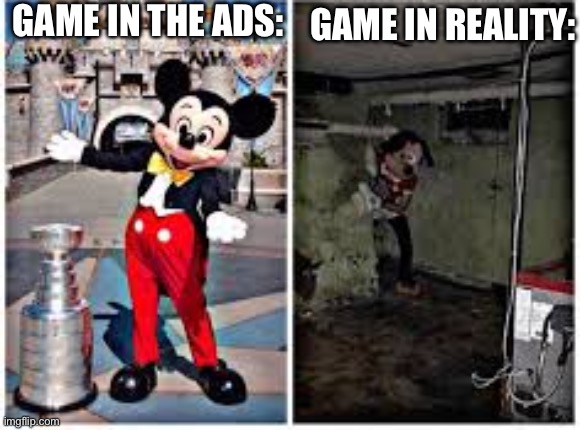 Don’t even get me STARTED on Candy Crush! | GAME IN THE ADS:; GAME IN REALITY: | image tagged in mickey mouse in disneyland,video games,ads,oh wow are you actually reading these tags,stop reading the tags | made w/ Imgflip meme maker