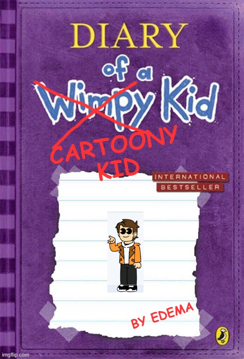 a speical thin | CARTOONY KID; BY EDEMA | image tagged in diary of a wimpy kid cover template | made w/ Imgflip meme maker