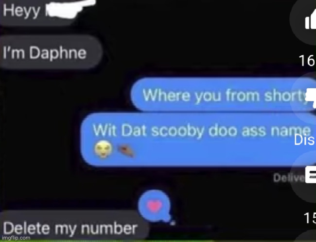 I bet she got here on the mystery machine | image tagged in scooby doo,damnnnn you got roasted,funny,funny texts,damn,phone number | made w/ Imgflip meme maker