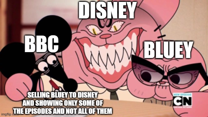the deal that ruined everything for americans | DISNEY; BBC; BLUEY; SELLING BLUEY TO DISNEY AND SHOWING ONLY SOME OF THE EPISODES AND NOT ALL OF THEM | image tagged in evil richard,memes,funny,bluey | made w/ Imgflip meme maker