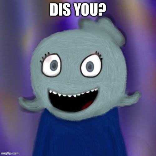 Use this when you find blue alt | DIS YOU? | image tagged in therealblue2007 | made w/ Imgflip meme maker