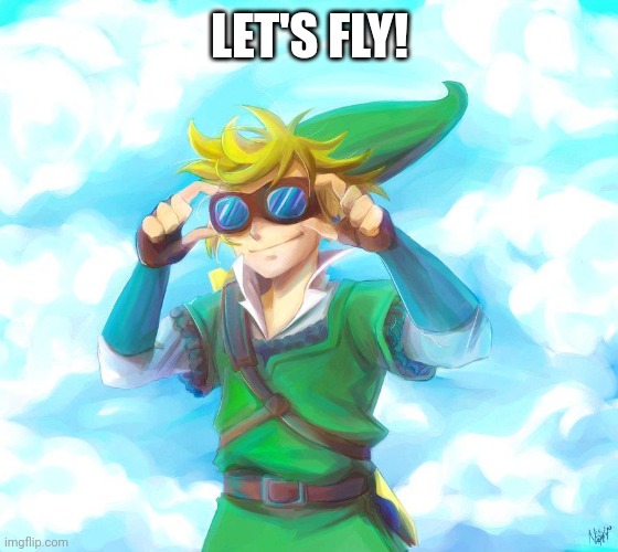 LET'S FLY! | made w/ Imgflip meme maker