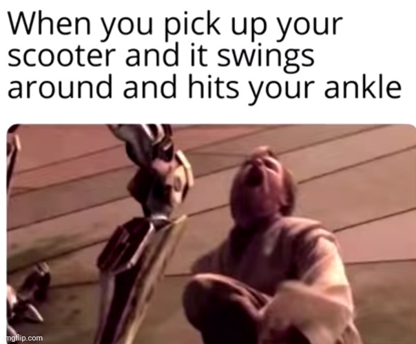 Meme #3,014 | image tagged in memes,repost,relatable,pain,scooter,swing | made w/ Imgflip meme maker