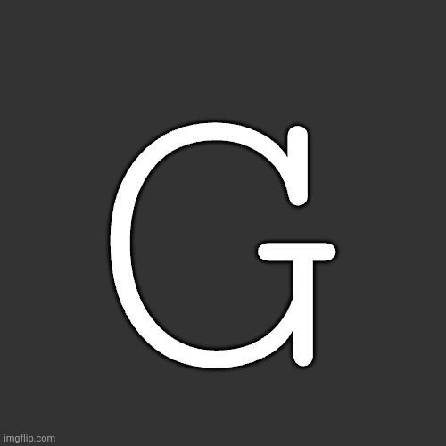 G | made w/ Imgflip meme maker
