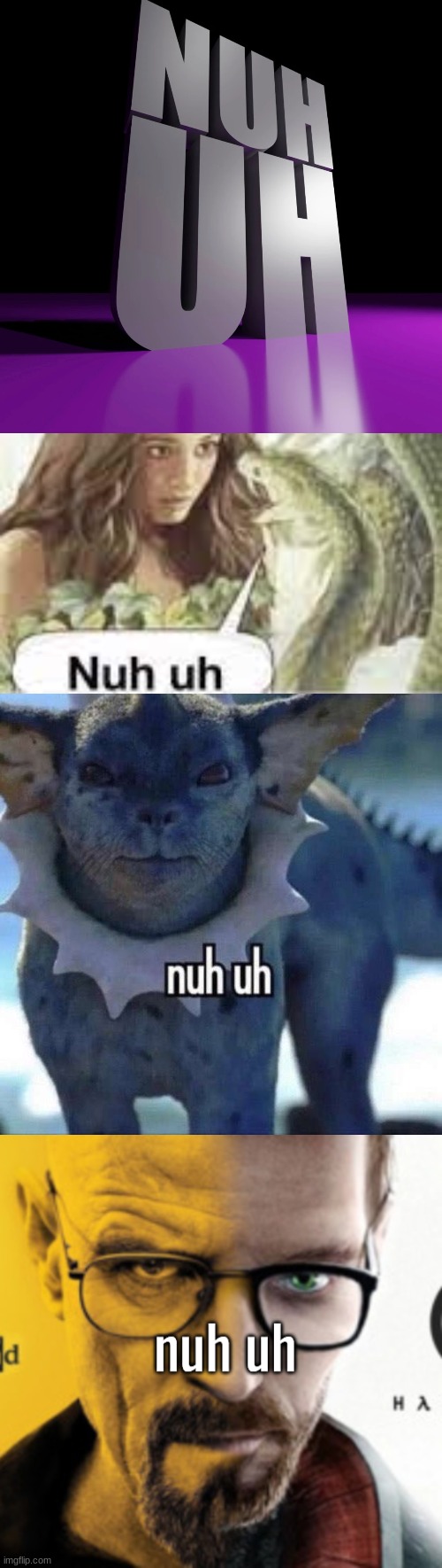 image tagged in nuh uh 3d,nuh uh,breaking bad / half life 2 nuh uh | made w/ Imgflip meme maker