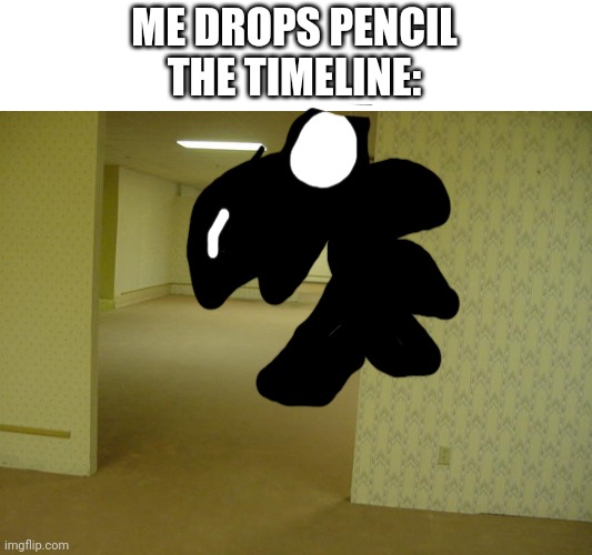 The Backrooms | ME DROPS PENCIL
THE TIMELINE: | image tagged in the backrooms | made w/ Imgflip meme maker