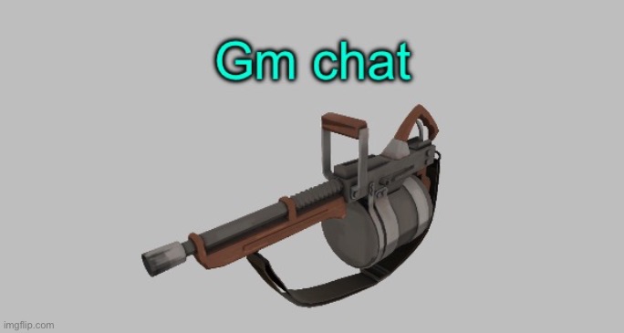 yuh uh this is MSMG for me now | image tagged in gm chat | made w/ Imgflip meme maker