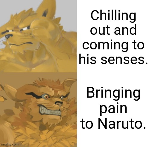 O no | Chilling out and coming to his senses. Bringing pain to Naruto. | image tagged in kurama hotline bling | made w/ Imgflip meme maker