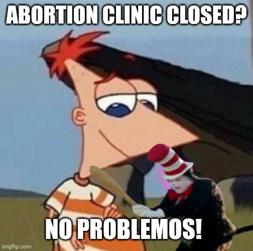 ABORTION KILLING | ABORTION CLINIC CLOSED? NO PROBLEMOS! | image tagged in abortion,offensive,abortion is murder | made w/ Imgflip meme maker